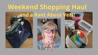 A Weekend Shopping Haul and A Rant about Being Able To Afford The Vet [upl. by Norbel]