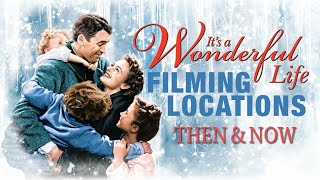 Its a Wonderful Life 1946 Filming Locations  Then amp Now [upl. by Emilia529]