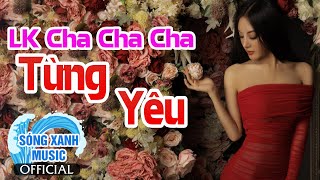 LK Nhạc Trẻ Sôi Động Remix  Nhạc Sống Cha Cha Cha 2021  LK TỪNG YÊU  Khaly Nguyễn [upl. by Stinky]