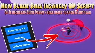 New Blade Ball Insanely OP Script  OP Accurate Auto Parry  Hold Block to Spam amp Anti Lag  Mobile [upl. by Essilevi]