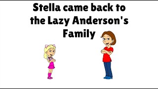 Stella came back to the Lazy Andersons Family [upl. by Ennahs]