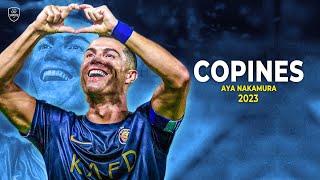 Cristiano Ronaldo 2023 • Copines  Aya Nakamura • Skills amp Goals  HD [upl. by Sacken]