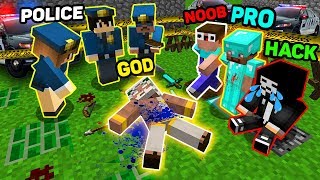 Minecraft NOOB vs PRO vs HACKER vs GOD  MURDER INVESTIGATION OF A POLICE MINECRAFT [upl. by Kalila]