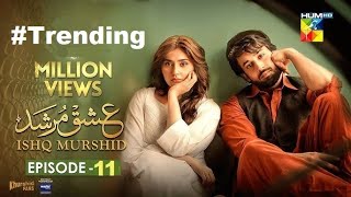 Ishq Murshid  Episode 11 Bilal AbbasampDurefishan 11th Dec 2023 HUM TV ishaqmurshid ishqmurshid11 [upl. by Enimasaj]