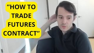 Martin Shkreli Explains How To Trade Futures Contracts [upl. by Ky]