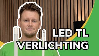 LED TL Verlichting alles wat je moet weten [upl. by Suoicerp]