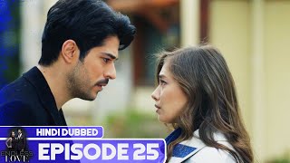 Endless Love  Episode 25  Hindi Dubbed  Kara Sevda [upl. by Laurita]