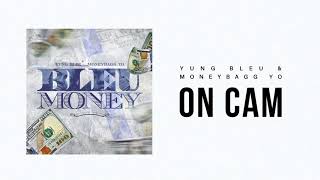 Yung Bleu amp Moneybagg Yo quotOn Camquot Official Audio [upl. by Medorra953]