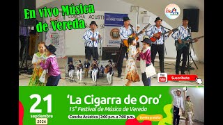 Cigarra de Oro15° Festival Música de Vereda [upl. by Eatnuahc566]