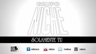 Solamente Tú Huellas Del Pasado Grupo Niche Audio [upl. by Elagiba]