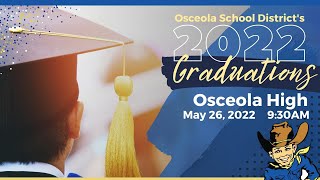 Osceola High School  High School Graduation 2022 [upl. by Etnoled]