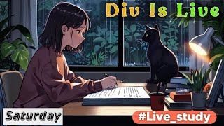 live study with me  DIV is live  530Am productive study with meno lofi music full concentration [upl. by Esertap]