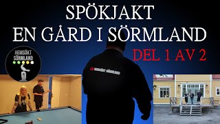 Spökjakt En gård i Sörmland Del 1 av 2 [upl. by Neelrak148]