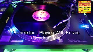 Bizarre Inc  Playing With Knives Quadrant Mix [upl. by Tawnya]