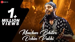 Khachar Bhitor Ochin Pakhi  Official Music Video  Snigdhajit Bhowmik  Barenya Saha [upl. by Aivil882]