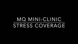 MQ MiniClinic Stress Coverage [upl. by Nyllek]