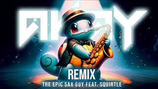 The Epic Sax Guy ft Squirtle AKAY EDM Remix  TikTok Sax Song [upl. by Garrek945]