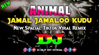 Animal  Jamal Jamalo  Dj  New Spacial Tiktok Viral Remix  Bobby Deol Entry Song  Trending Song [upl. by Erdne288]