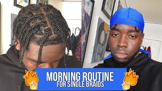 MORNING ROUTINE FOR SINGLE BRAIDS  MEN amp WOMEN [upl. by Wallace]