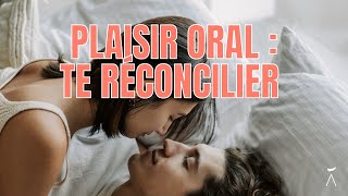 SE RÉCONCILIER AVEC LE PLAISIR ORAL l Sarah Zerbib Âme Fauve [upl. by Karp]