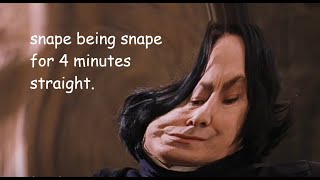 ✩ Snape being Snape for 4 minutes straight  wizardxeditz [upl. by Ogirdor220]