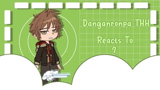 Danganronpa react to a Protagonist’s Mind  12  Original  Spoilers  Gacha Club [upl. by Snoddy]