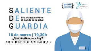 Saliente de guardia  ¿Qué bioética para hoy Cuestiones de actualidad [upl. by Magdala]