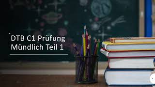 Thema 5 Eine gute Führungskraft telc DTB C1 Prüfung Mündlich Teil 1 [upl. by Goulet]