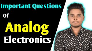 Analog Electronics important Questions  Imp of Analog Electronics [upl. by Puritan]