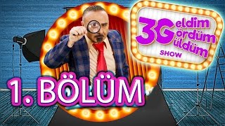 3G Show Geldim Gördüm Güldüm Show 1Bölüm [upl. by Tare]