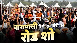 LIVE PM Modi holds a dynamic roadshow in Varanasi Uttar Pradesh [upl. by Ybreh]