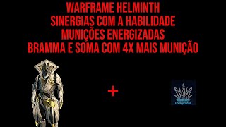 Warframe Helminth  Munições Energizadas e suas sinergias  Loki com Bramma e Soma [upl. by Mollee989]