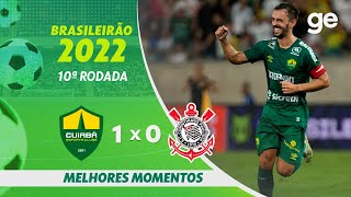 CUIABÁ 1 X 0 CORINTHIANS  MELHORES MOMENTOS  10ª RODADA BRASILEIRÃO 2022  geglobo [upl. by Aeikan]