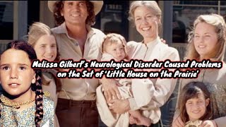 Melissa Gilbert’s Neurological Disorder Caused Problems on the Set of ‘Little House on the Prairie’ [upl. by Pris]