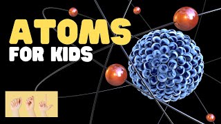 ASL Atoms for Kids [upl. by Bonacci]