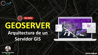 🌎 Curso Geoserver 01  Arquitectura de un Servidor GIS  CAEG [upl. by Pedrick]