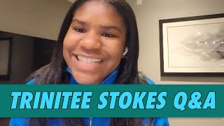 Trinitee Stokes QampA [upl. by Nuj]