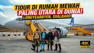 EP15  Tidur di Rumah Mewah paling utara di dunia Longyearbyen Svalbard [upl. by Mossman]