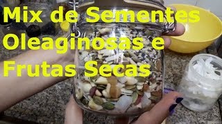 Mix de Nuts Oleaginosas e Frutas Secas Culinária Saudável [upl. by Raines]