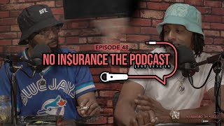 EP 48 No Insurance The Podcast The 2 [upl. by Ahsilahs310]