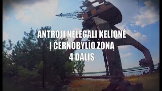 Praeities Žvalgas  Antroji Nelegali Kelionė į Černobylio Zoną  4 Dalis [upl. by Leugimesoj]