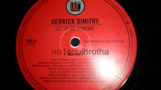 Derrick Dimitry quotGet It On Tonightquot Main Mix [upl. by Syverson]