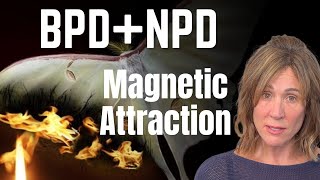 7 Reasons For The Intense Attraction Between BPD amp NPD by Lise Leblanc [upl. by Wachtel]