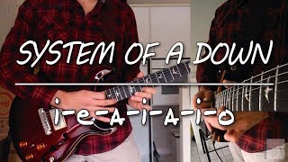 System Of A Down  IEAIAIO guitar cover [upl. by Ahseid]