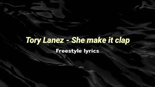 Tory Lanez She Make it Clap FREESTYLE Lyrics [upl. by Lawry]