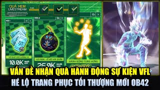 Vấn Đề Nhận Quà Hành Động Tung Hứng Sự Kiện VFL  Hé Lộ Trang Phục Tối Thượng Mới OB42  Free Fire [upl. by Alguire925]