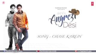 Chase Karein Full Audio Song  Angrezi Desi  Akhil amp JSL [upl. by Maryrose]