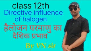 vnchemistryhaloarenesdirective influence of halogen atom [upl. by Rich]