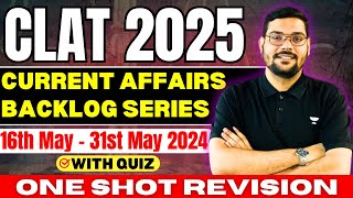 CA Backlog Series 🤩  16th May 31st May 2024  Current Affairs 2024  CLAT Current Affairs [upl. by Navak]