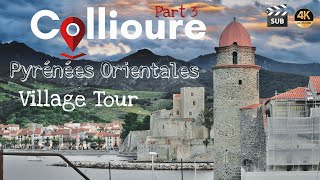 Collioure Village Tour Part 3 [upl. by Cuthburt662]